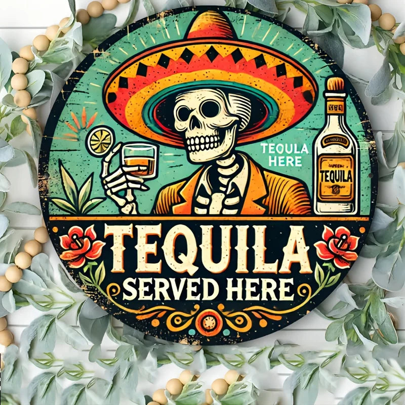 Tequila podávaná tu - Vintage okrúhly plechový nápis